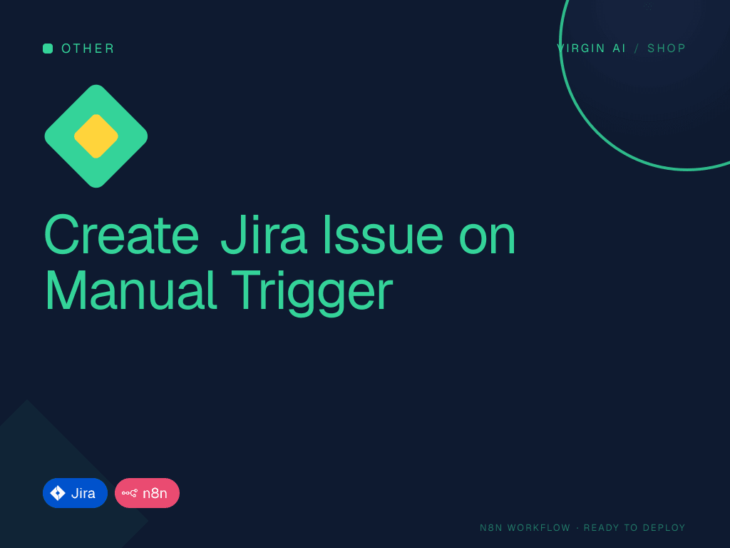 Create Jira Issue on Manual Trigger