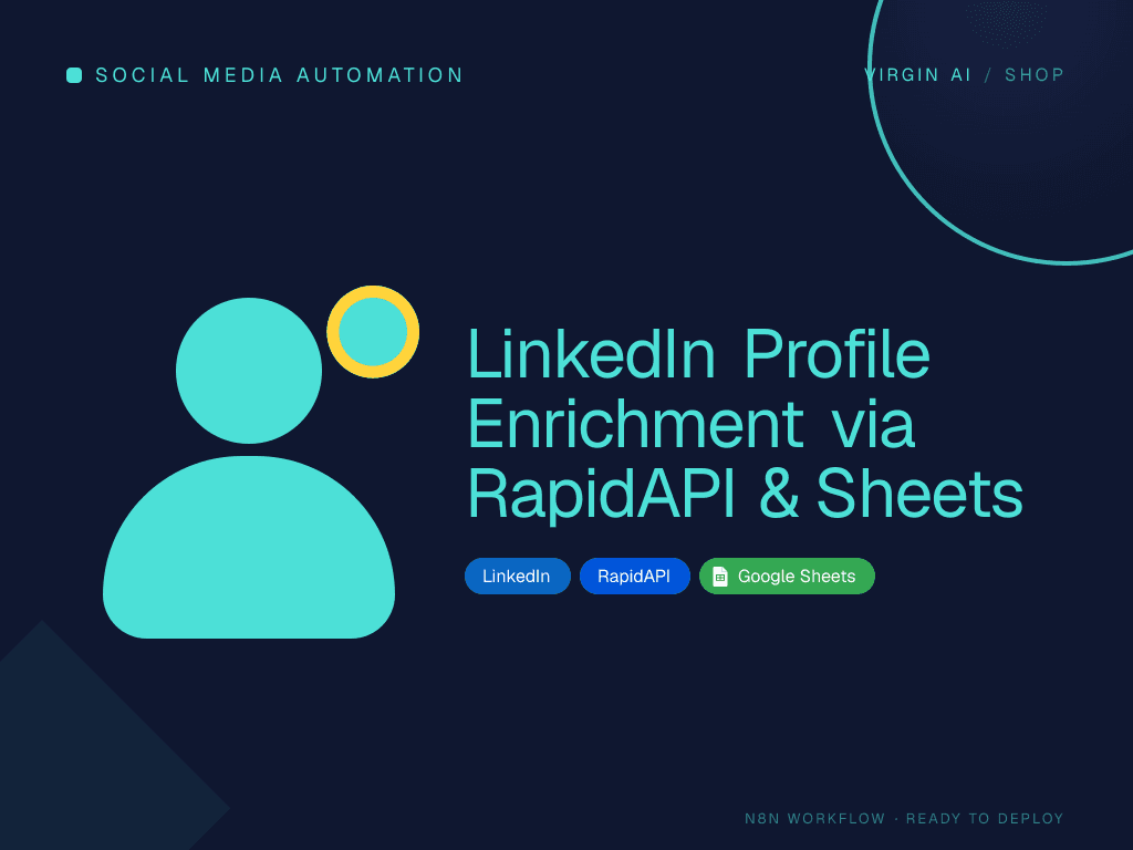 LinkedIn Profile Enrichment via RapidAPI & Sheets